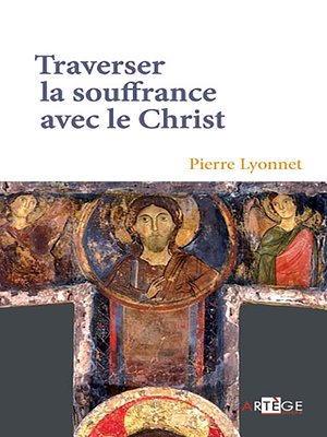 cover image of Traverser la souffrance avec le Christ